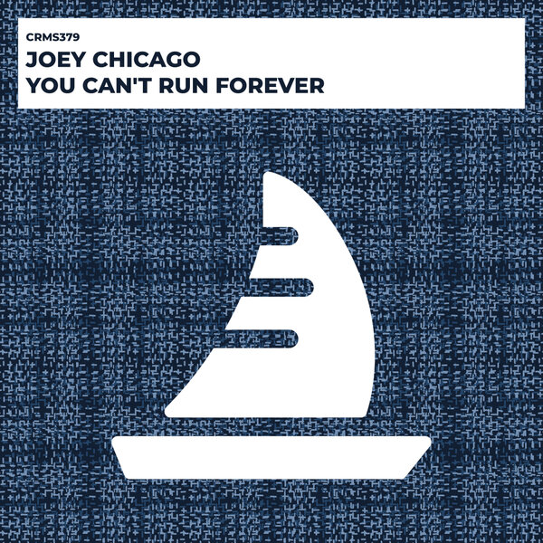 Joey Chicago - You Can't Run Forever