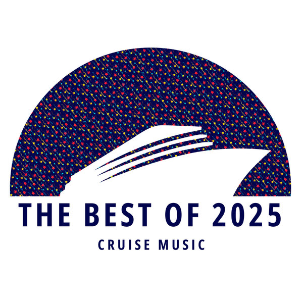 Various Artists - THE BEST OF 2025 Cruise Music