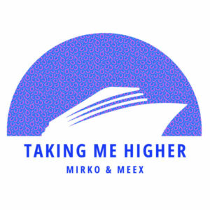 Mirko & Meex - Taking Me Higher