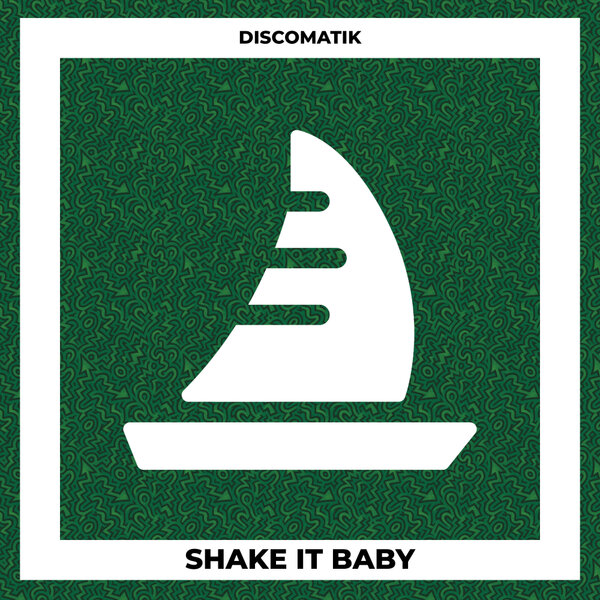 Discomatik - Shake It Baby