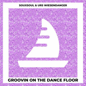 Souxsoul & Urs Wiesendanger - Groovin On The Dance Floor