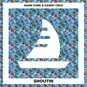 Mark Funk, Danny Cruz - Shoutin