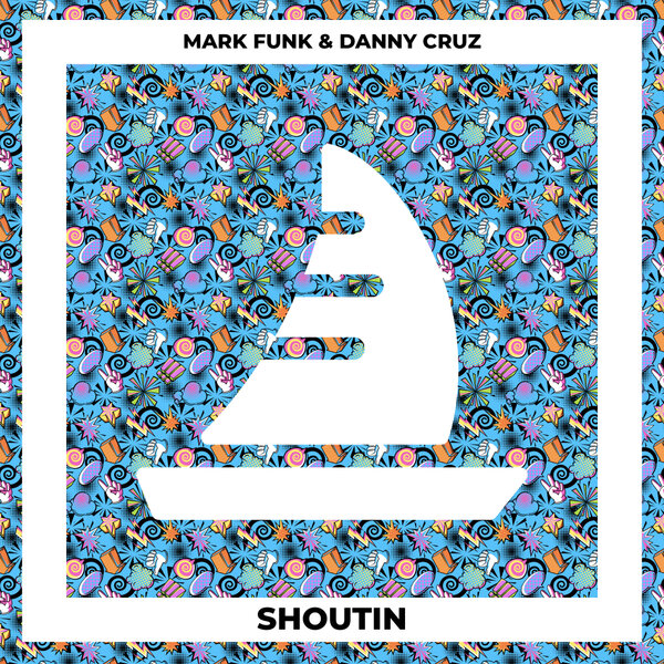 Mark Funk, Danny Cruz - Shoutin