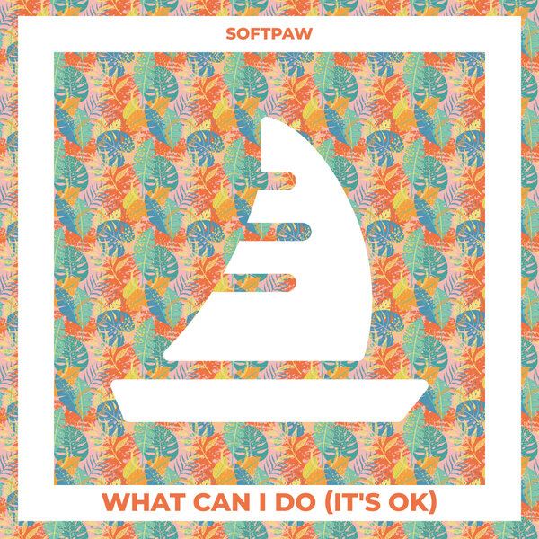 Softpaw - What Can I Do (It's Ok)