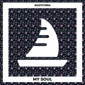 Rootform - My Soul