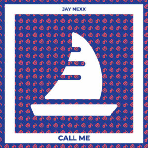 Jay Mexx - Call Me