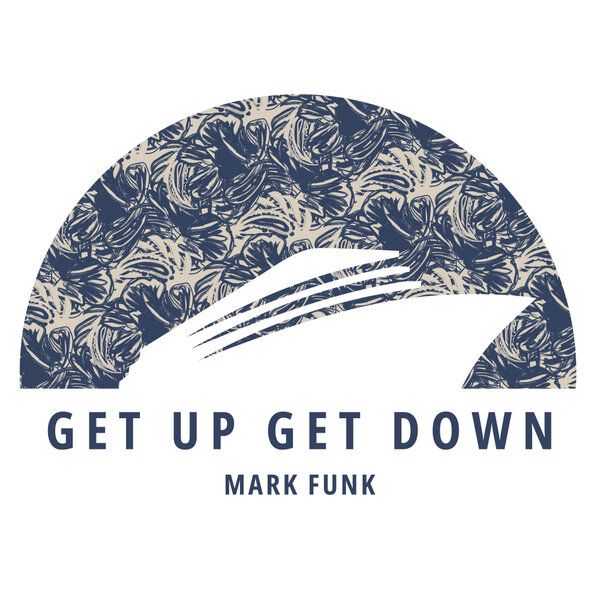 Mark Funk - Get Up Get Down