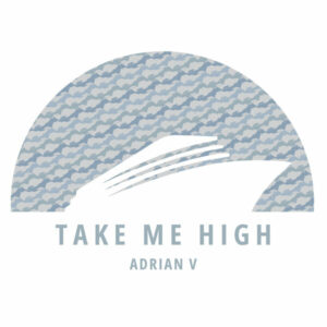 Adrian V - Take Me High