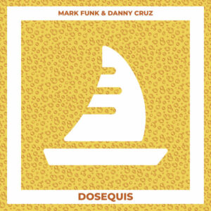 Mark Funk, Danny Cruz - Dosequis