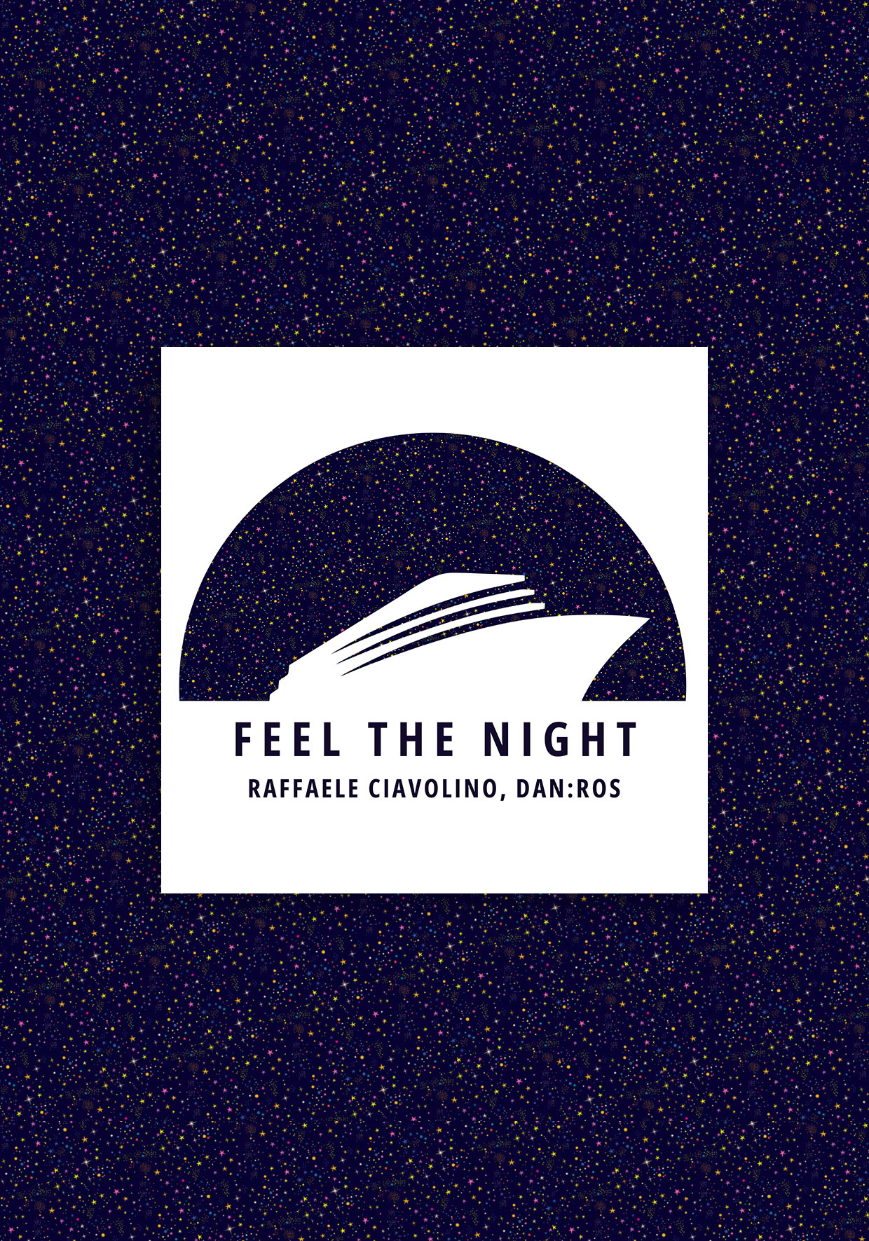 cms591 - Raffaele Ciavolino & DAN:ROS - Feel The Night